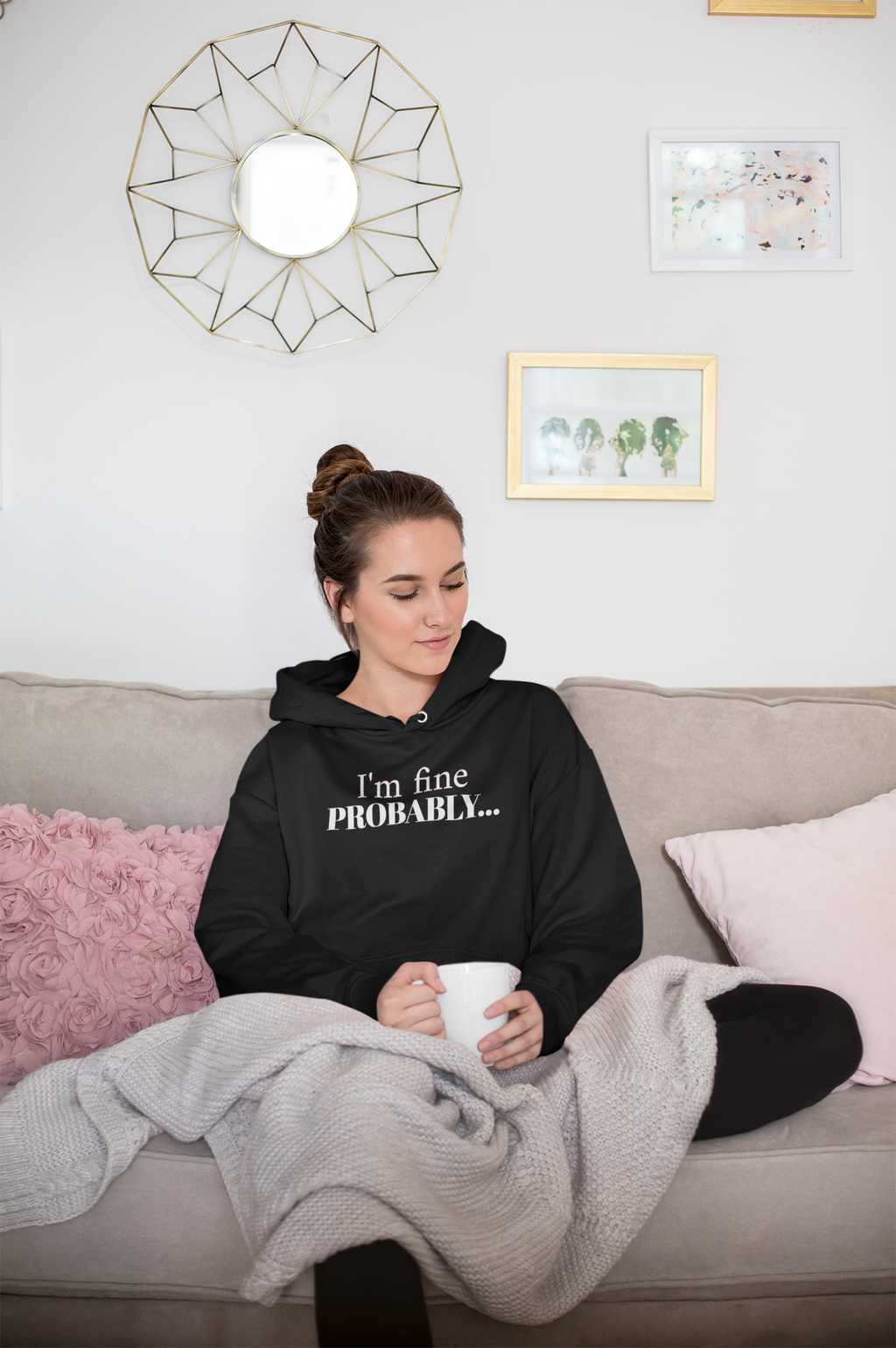 I'm Fine Probably — Quiet Comfort Hoodie